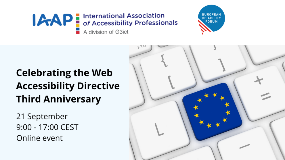Celebrating the Web Accessibility Directive Thrid Anniversary. 21 September 9:00 - 17:00 CEST. Online Event